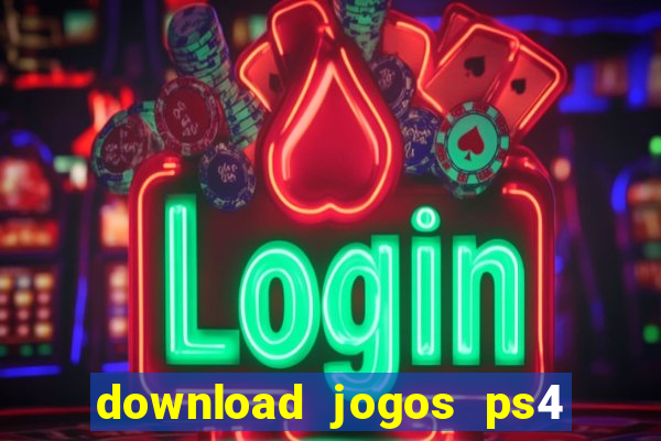 download jogos ps4 pkg pt-br